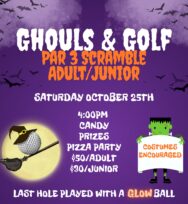 Ghouls & Golf Adult/Junior Par 3 Golf Scramble